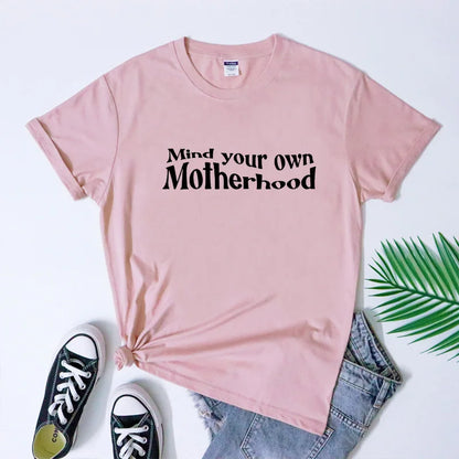 Mind Your Own Motherhood Tee